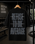 Refuse to die | Unisex Oversized Tee